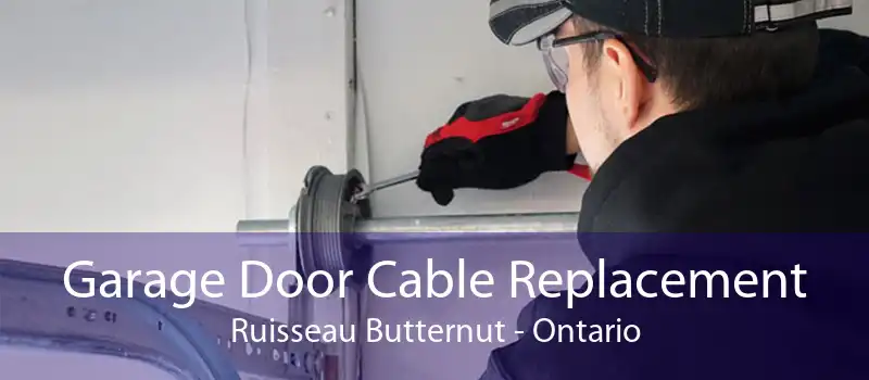 Garage Door Cable Replacement Ruisseau Butternut - Ontario