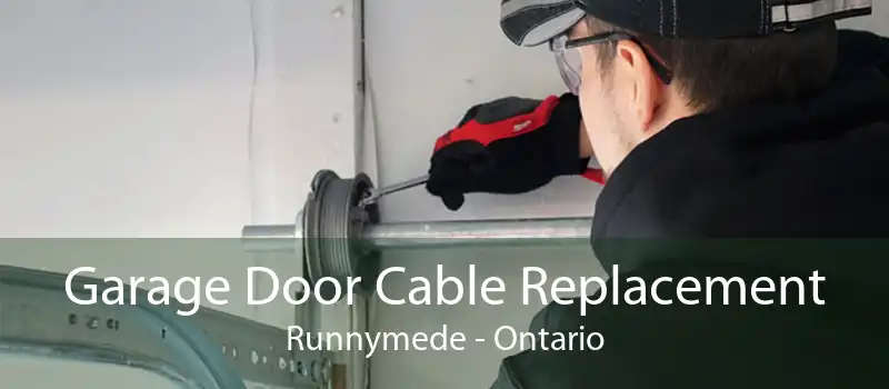 Garage Door Cable Replacement Runnymede - Ontario