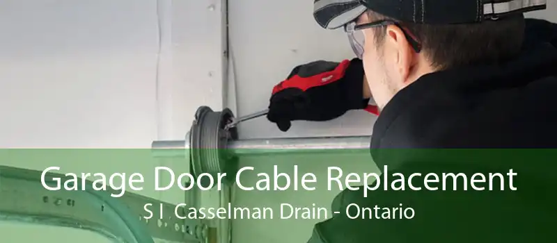 Garage Door Cable Replacement S I  Casselman Drain - Ontario