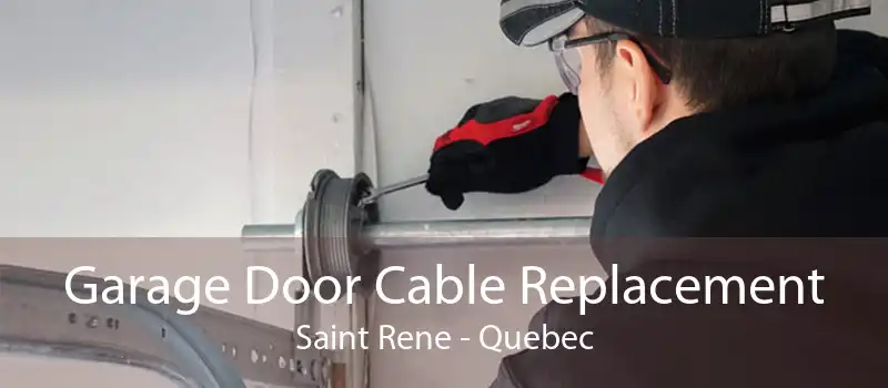 Garage Door Cable Replacement Saint Rene - Quebec
