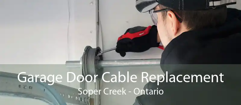 Garage Door Cable Replacement Soper Creek - Ontario