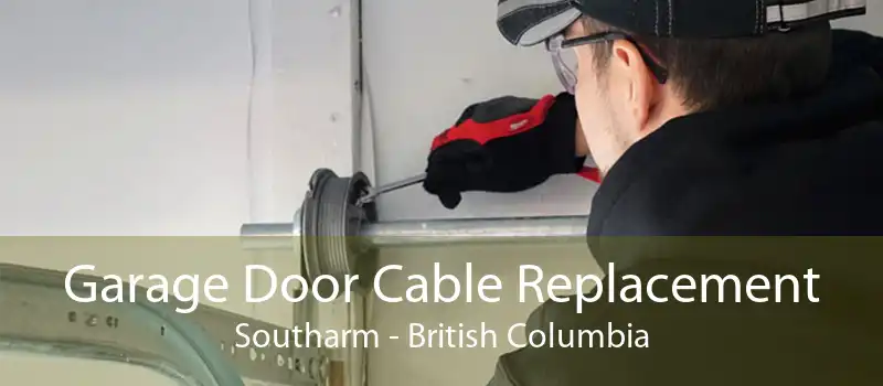 Garage Door Cable Replacement Southarm - British Columbia