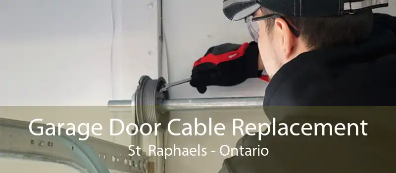 Garage Door Cable Replacement St  Raphaels - Ontario