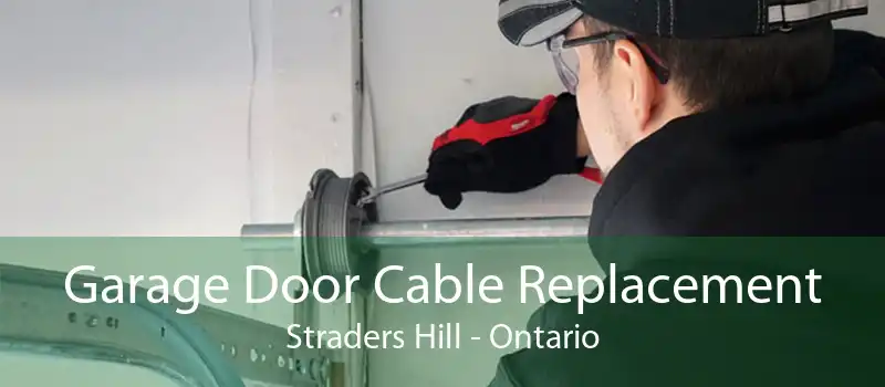 Garage Door Cable Replacement Straders Hill - Ontario