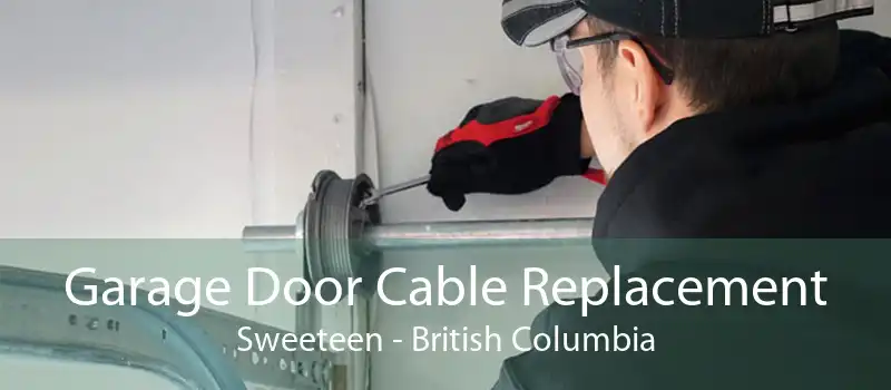 Garage Door Cable Replacement Sweeteen - British Columbia