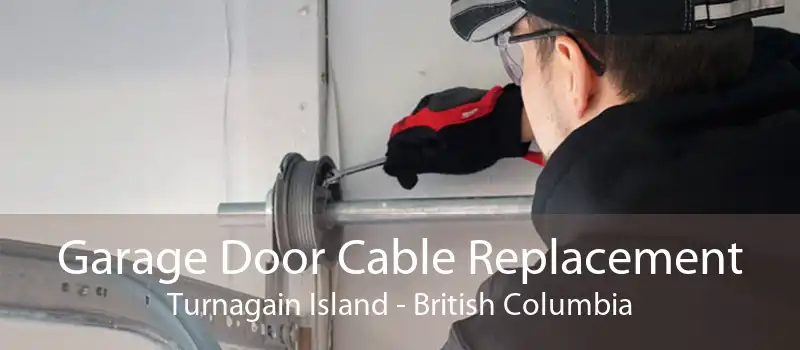 Garage Door Cable Replacement Turnagain Island - British Columbia