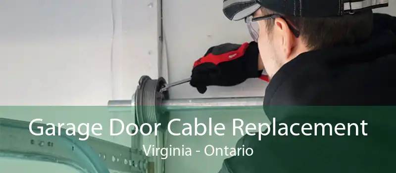 Garage Door Cable Replacement Virginia - Ontario