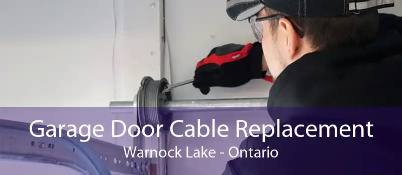 Garage Door Cable Replacement Warnock Lake - Ontario