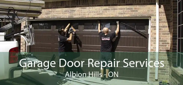 Garage Door Repair Services Albion Hills - ON