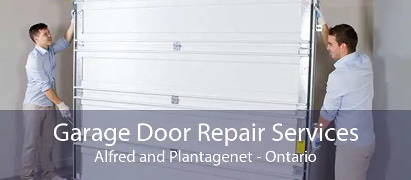 Garage Door Repair Services Alfred and Plantagenet - Ontario