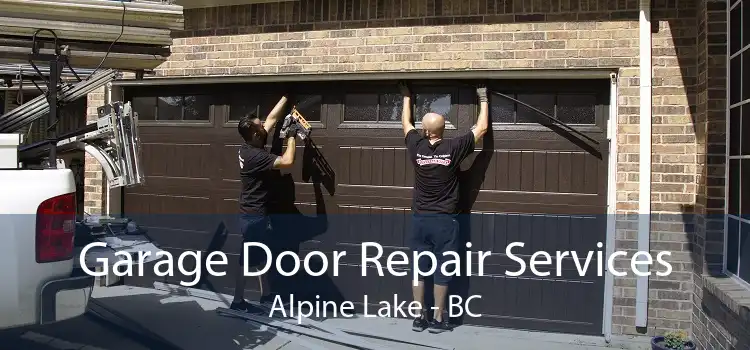 Garage Door Repair Services Alpine Lake - BC