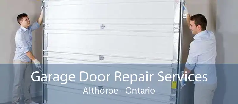 Garage Door Repair Services Althorpe - Ontario