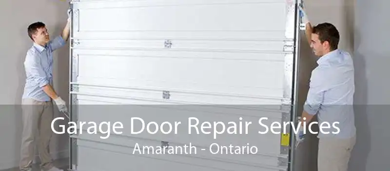 Garage Door Repair Services Amaranth - Ontario