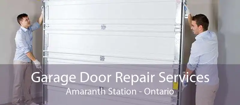 Garage Door Repair Services Amaranth Station - Ontario
