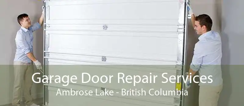 Garage Door Repair Services Ambrose Lake - British Columbia