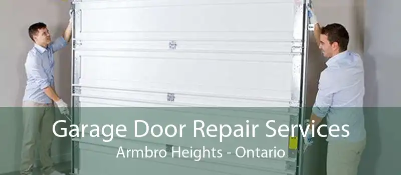 Garage Door Repair Services Armbro Heights - Ontario