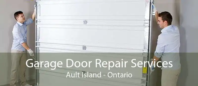 Garage Door Repair Services Ault Island - Ontario