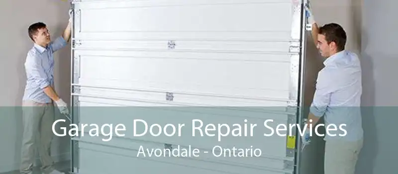 Garage Door Repair Services Avondale - Ontario