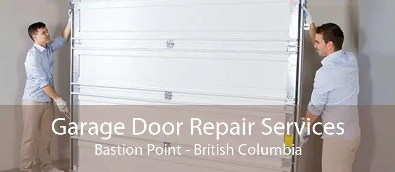 Garage Door Repair Services Bastion Point - British Columbia