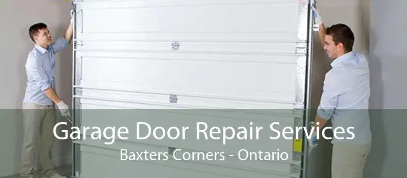 Garage Door Repair Services Baxters Corners - Ontario