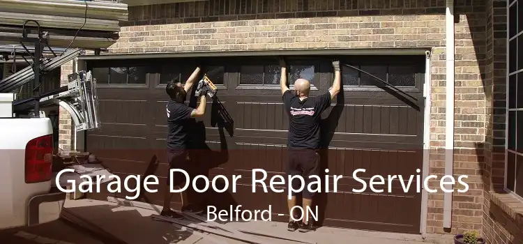 Garage Door Repair Services Belford - ON