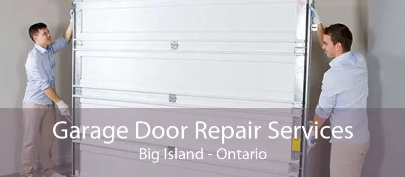 Garage Door Repair Services Big Island - Ontario