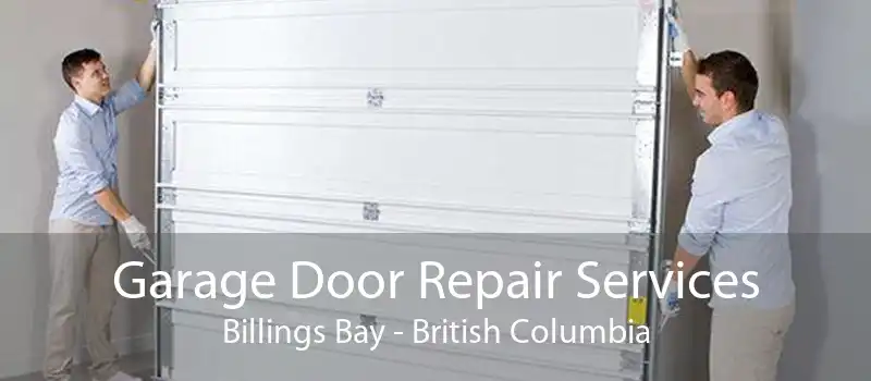 Garage Door Repair Services Billings Bay - British Columbia