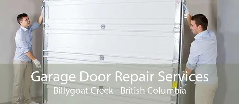 Garage Door Repair Services Billygoat Creek - British Columbia