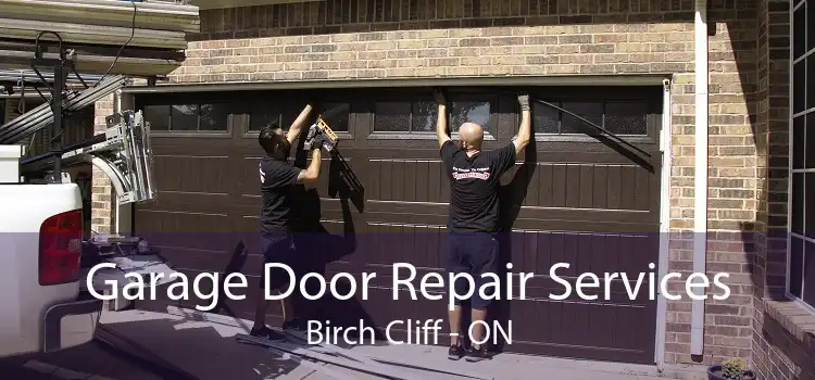 Garage Door Repair Services Birch Cliff - ON