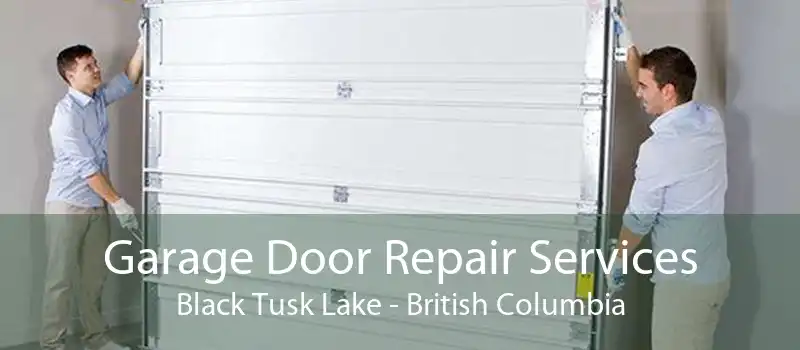 Garage Door Repair Services Black Tusk Lake - British Columbia