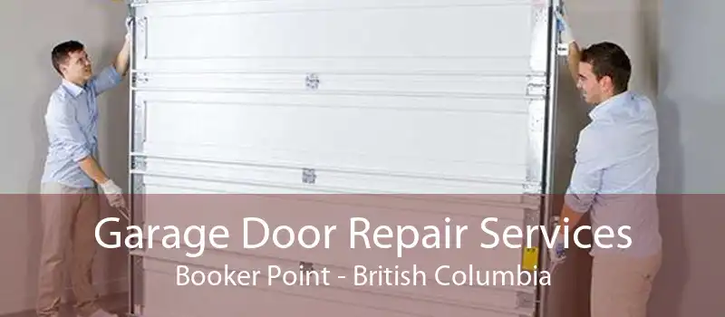 Garage Door Repair Services Booker Point - British Columbia