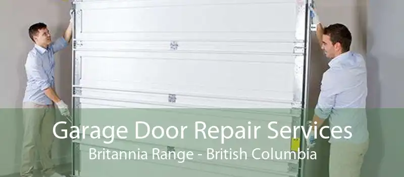 Garage Door Repair Services Britannia Range - British Columbia