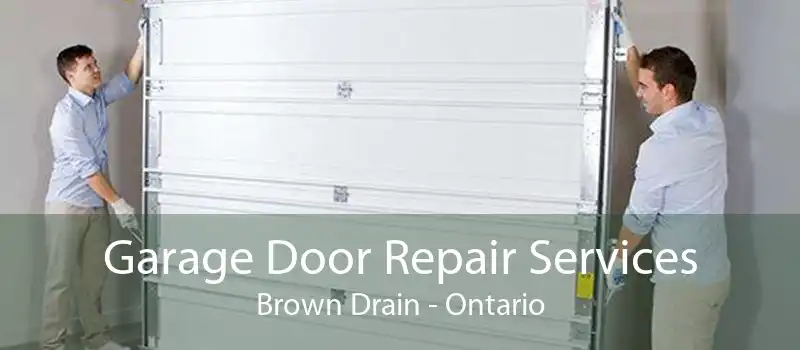 Garage Door Repair Services Brown Drain - Ontario