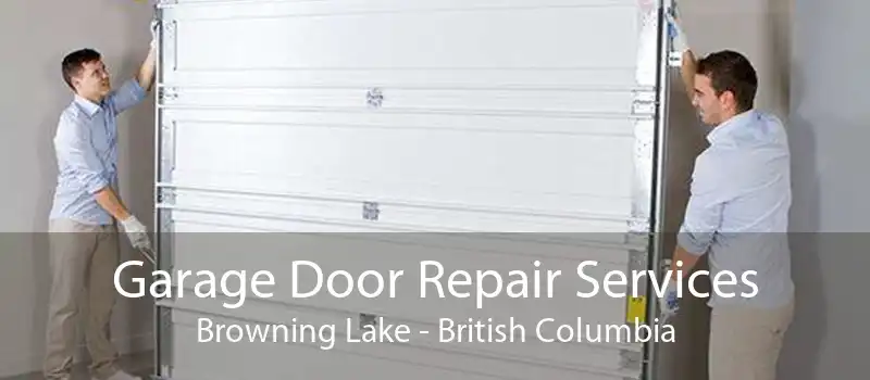 Garage Door Repair Services Browning Lake - British Columbia