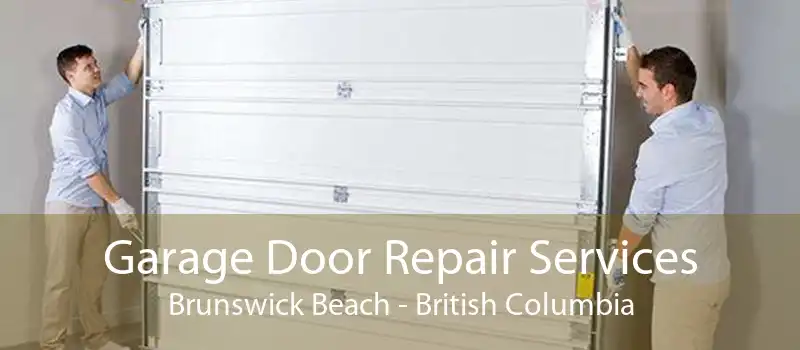 Garage Door Repair Services Brunswick Beach - British Columbia