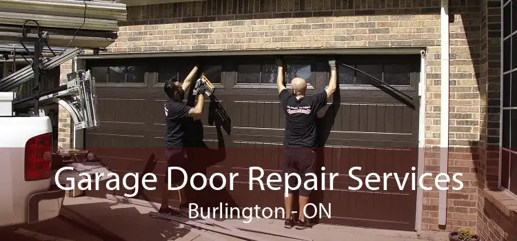Garage Door Repair Services Burlington - ON
