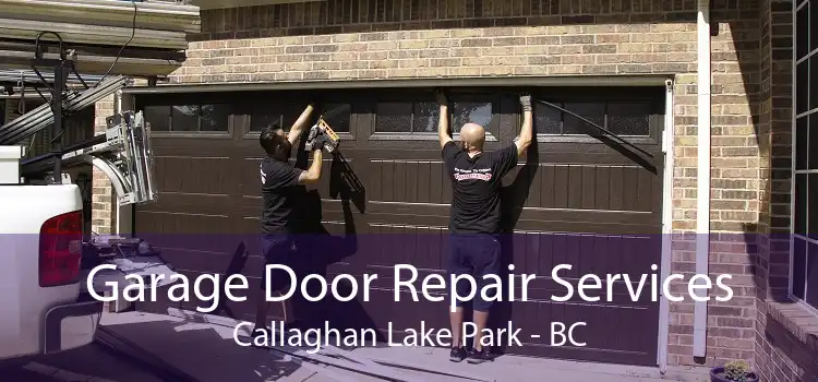 Garage Door Repair Services Callaghan Lake Park - BC
