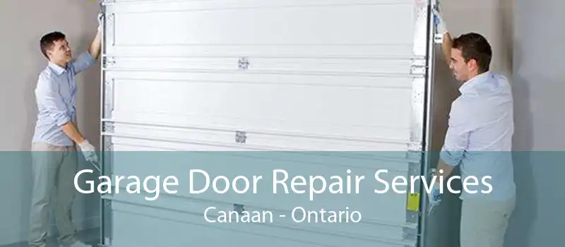 Garage Door Repair Services Canaan - Ontario