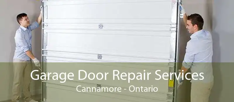 Garage Door Repair Services Cannamore - Ontario