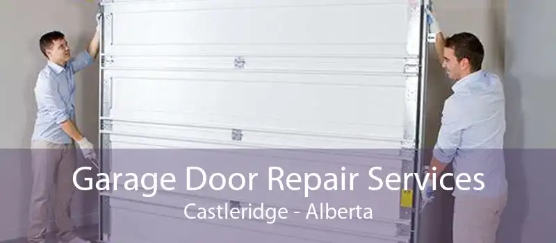 Garage Door Repair Services Castleridge - Alberta