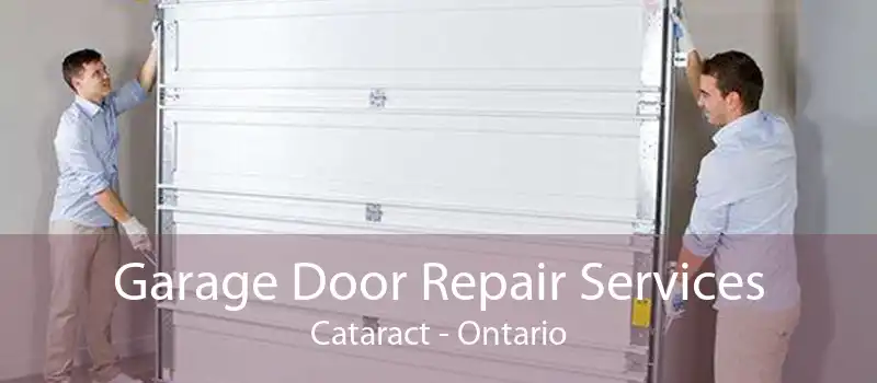 Garage Door Repair Services Cataract - Ontario