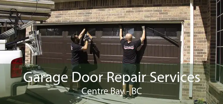 Garage Door Repair Services Centre Bay - BC