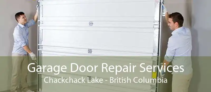 Garage Door Repair Services Chackchack Lake - British Columbia