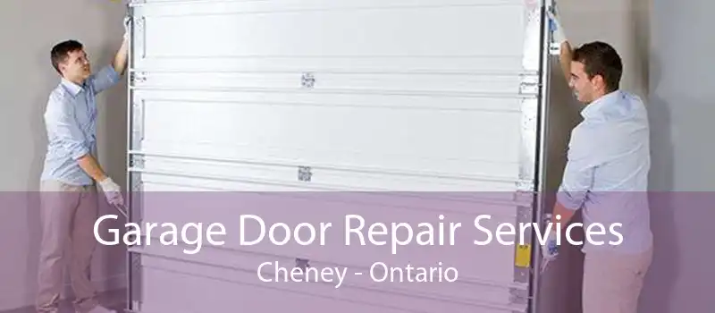 Garage Door Repair Services Cheney - Ontario