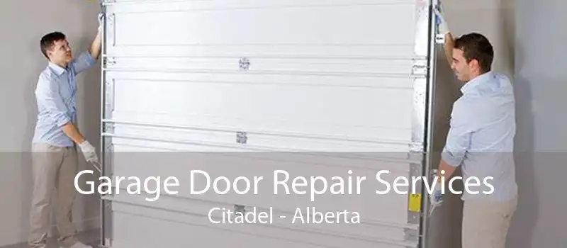 Garage Door Repair Services Citadel - Alberta