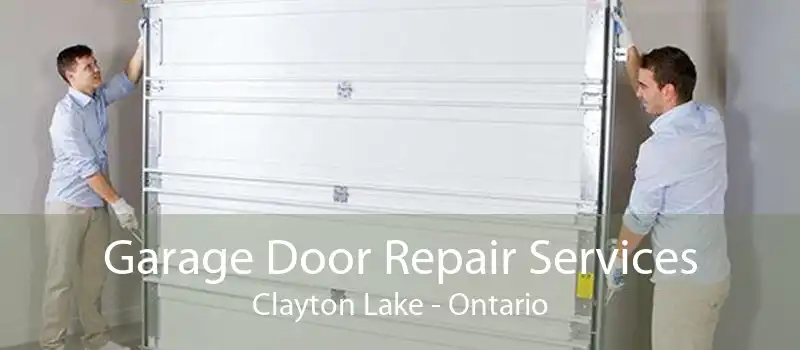 Garage Door Repair Services Clayton Lake - Ontario