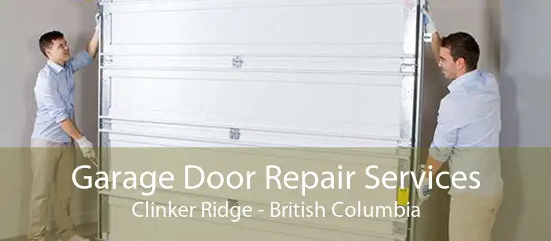 Garage Door Repair Services Clinker Ridge - British Columbia