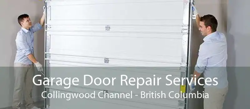 Garage Door Repair Services Collingwood Channel - British Columbia