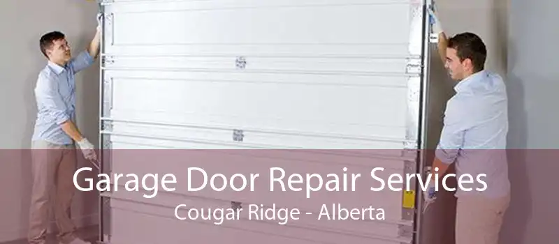 Garage Door Repair Services Cougar Ridge - Alberta