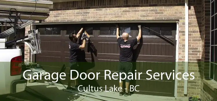Garage Door Repair Services Cultus Lake - BC
